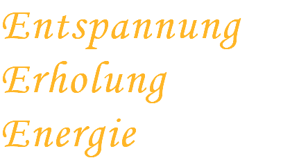 Entspannung Erholung Energie